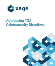 Addressing TSA Requirements - Xage Security